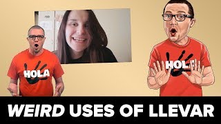 Weird Uses of LLEVAR [Spanish Tidbit]