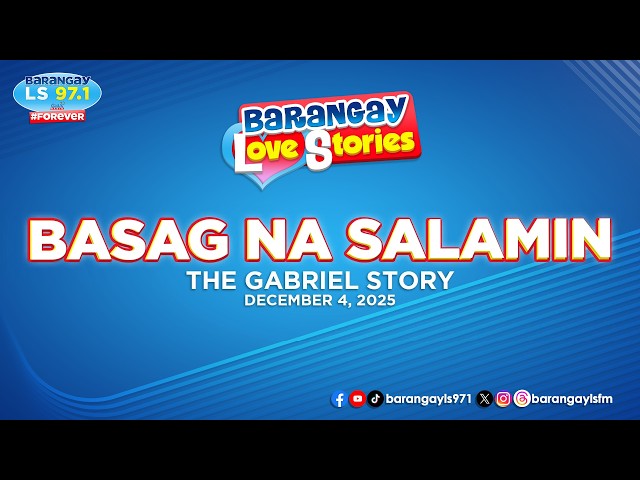BASAG NA SALAMIN - GABRIEL | Papa Dudut | Barangay Love Stories
