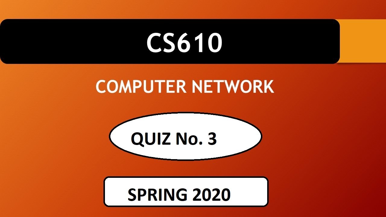 CS610 QUIZ No. 3 spring 2020 || VU WORLD