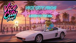 VICE CITY FROG RADIO 📻 24/7 80s VIBES | GTA 6 STYLE & $FROG AIRDROP  🪂