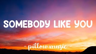 Somebody Like You - Keith Urban (Lyrics) 🎵