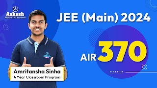 AIR 370- JEE Main 2024 Results - Amritansha Sinha - Tests are Important! What all tests did he take?