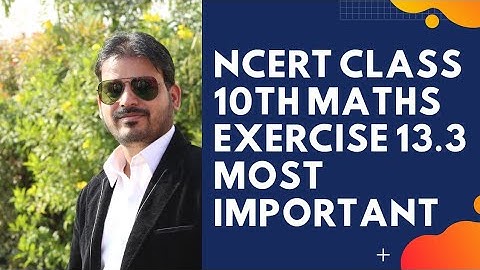 Ncert class 10th maths most Important questions exercise 13.3