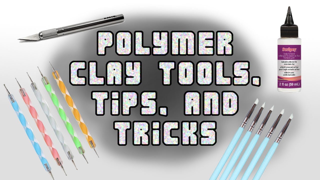 Polymer Clay Tools. Tips and Tricks! 