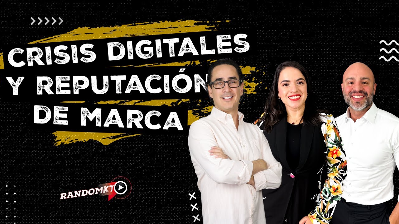 Crisis digitales y reputación de marca | Hans Hatch & Filipe Xavier & Adriana Siqueiros