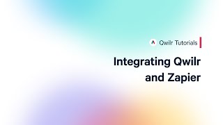 Qwilr Tutorial: Integrating Qwilr and Zapier