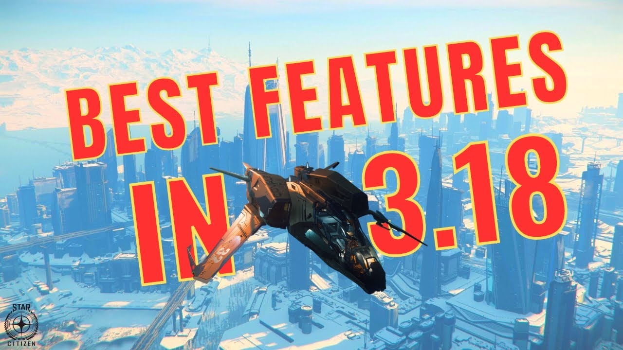 Unveiling the Most Insane NEW Features in Star Citizen 3.18!