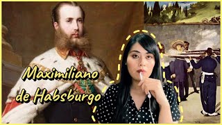 La historia que no te contaron de MAXIMILIANO DE HABSBURGO y el segundo imperio mexicano.