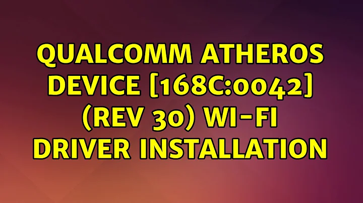 Ubuntu: Qualcomm Atheros Device [168c:0042] (rev 30) Wi-Fi driver installation