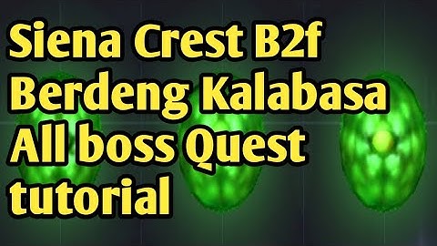 Siena Crest B2f All Boss Quest Location Tutorial