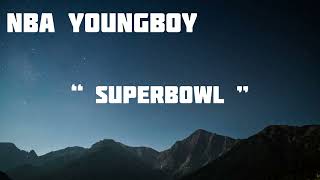 NBA YoungBoy - SuperBowl  #superbowl #nbayoungboy