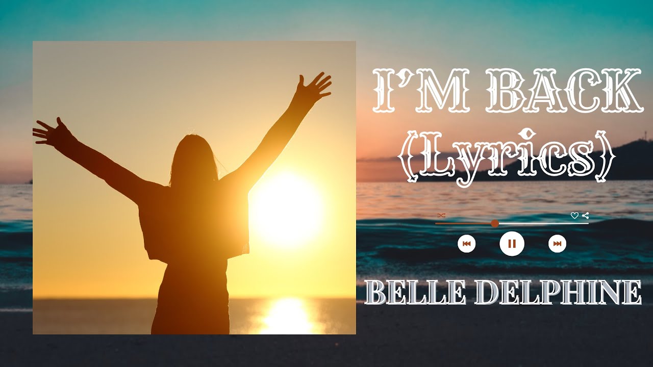 Belle Delphine - I’M BACK (Lyrics) Audio TikTok