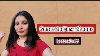 Generate Parentheses, | LeetCode 22 | Python DSA Profile