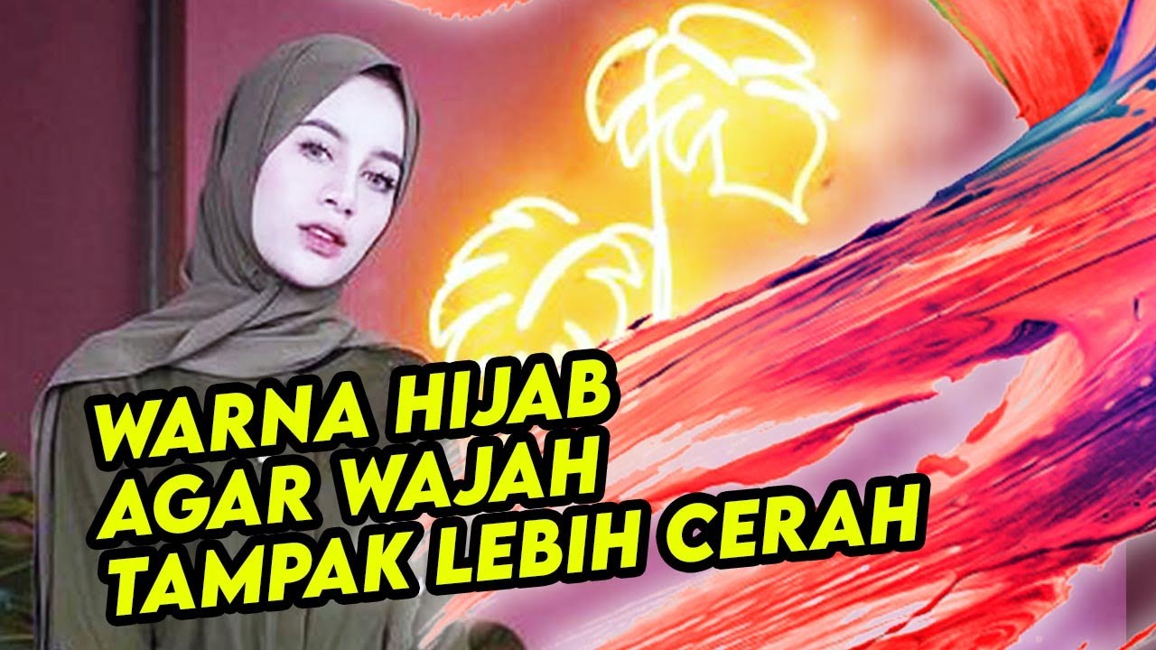  Warna  Hijab Agar  Wajah Tampak Lebih Cerah  YouTube