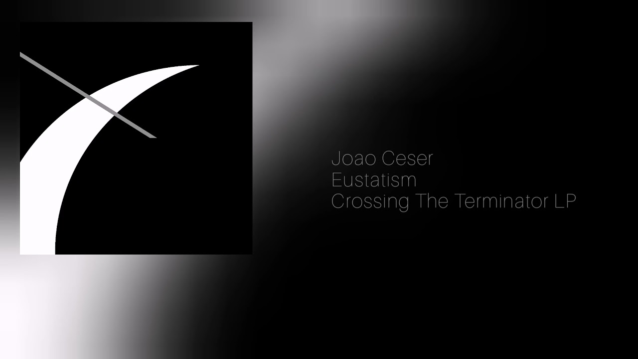 16| Joao Ceser - Eustatism adlı videoyu YouTube'da izle 16| Joao Ceser - Eustatism adlı videoyu YouTube'da izle