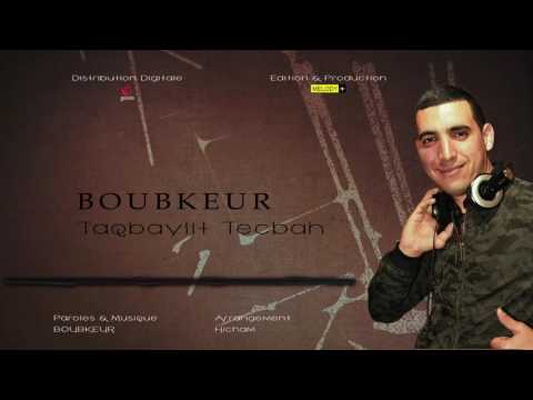 Boubkeur Taqbaylit Tecbah Audio Music
