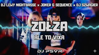 JOKER &amp; SEQUENCE x DJ SZWAGIER - ZOŁZA ALE TO VIXA (MasHup DJ PSVR)
