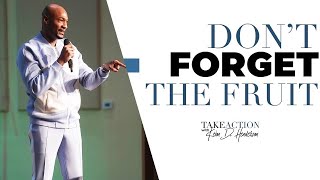 Don't Forget The Fruit | Keion Henderson | Take Action