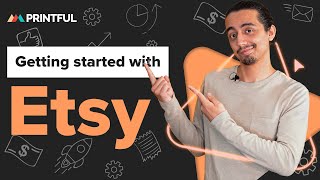 Ultimate Guide to Launching Your Etsy Shop with Printful