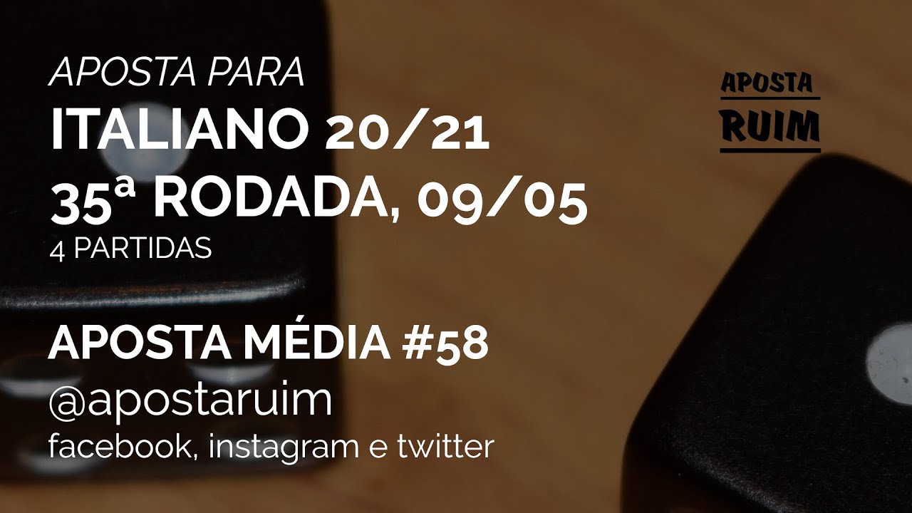 Campeonato Italiano - 35ª Rodada - Aposta | Palpites - APOSTA MÉDIA #58