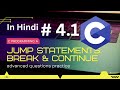 Lecture 4.1: Jump Statements || Break & Continue || Explained with Examples || C Programming