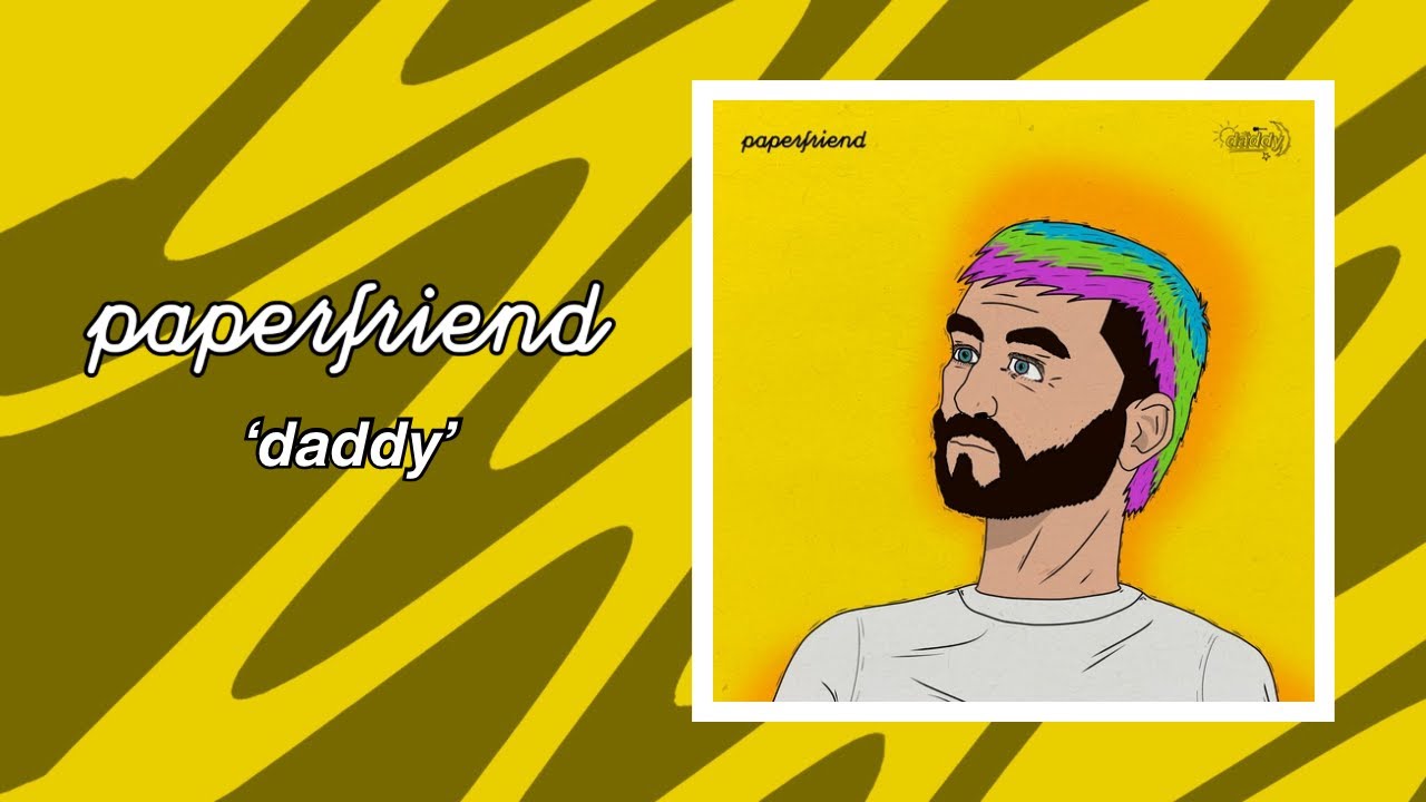 Paperfriend — Daddy (official audio)