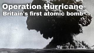 3rd October 1952: Britain conducts Operation Hurricane, its first test of an atomic bomb