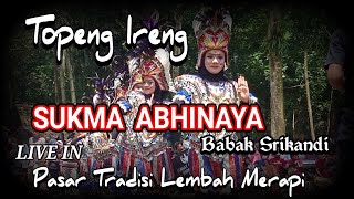 Srikandi Sukma Abhinaya @Live Pasar Tradisi Lembah Merapi