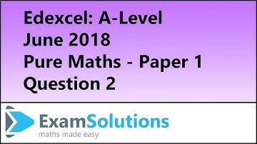 Edexcel | A-Level Pure Maths 2018 Paper 1 Q2 | ExamSolutions