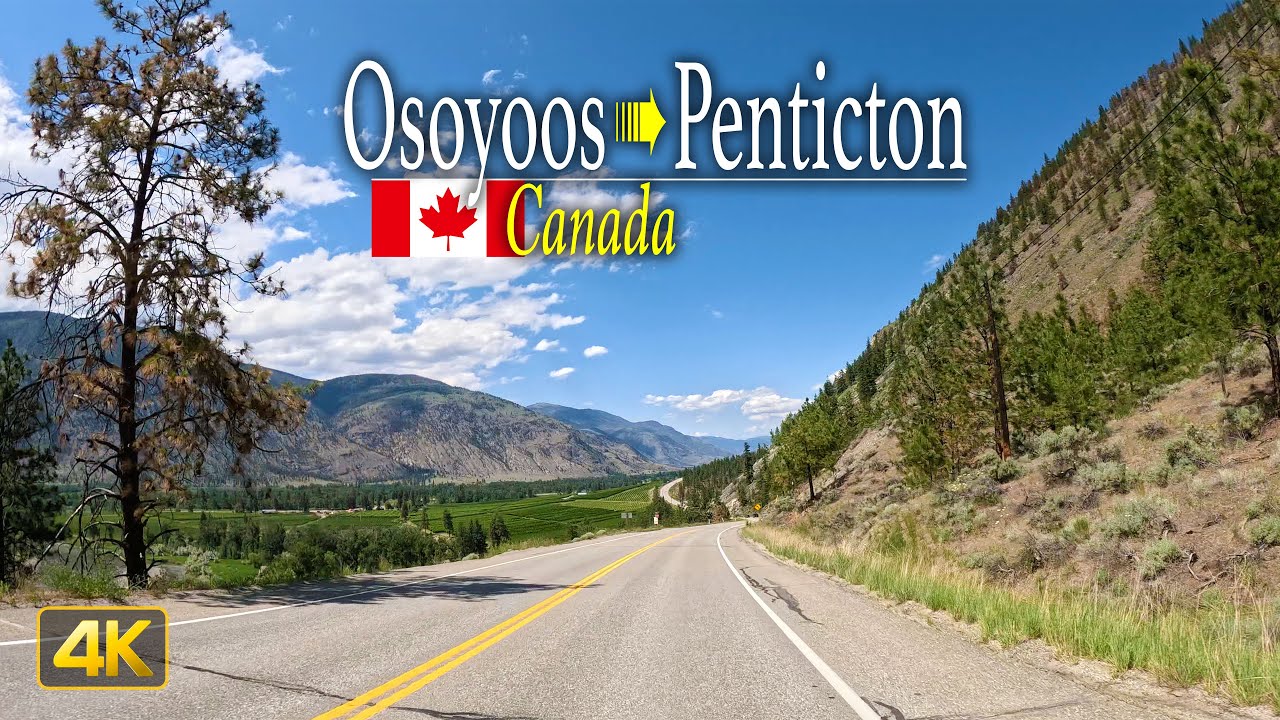 a Scenic Drive from Osoyoos to Penticton via Keremeos, British Columbia - Canada 🇨🇦
