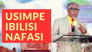 Bishop Dr. Brown Mwakipesile | Usimpe Ibilisi nafasi