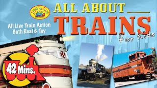 Train SingALong | All About Trains for Kids | Toys & Trains (42Minutes of Trains for Children!)