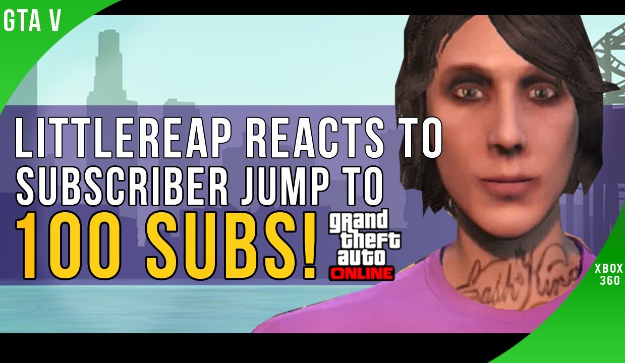 GTA V Online-littlereap Reacts to the Subscriber Jump to 100