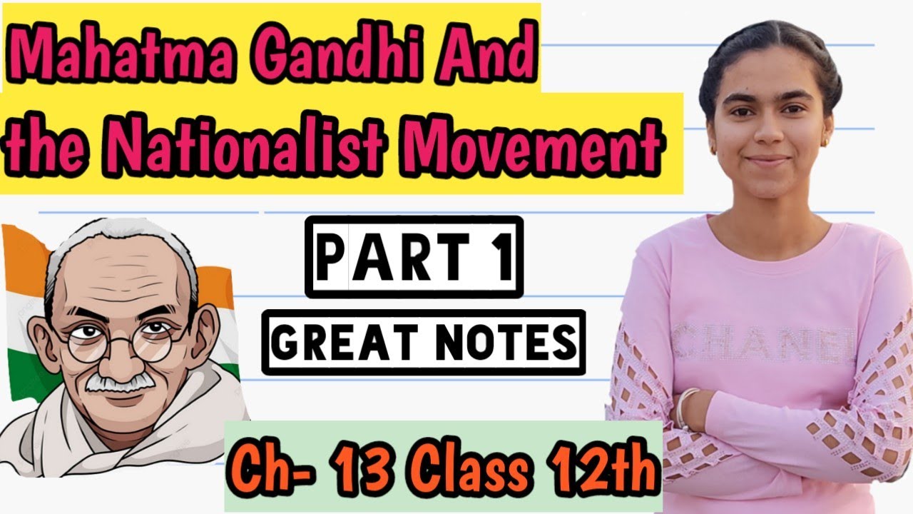 Chapter 13 MAHATMA GANDHI AND THE NATIONALIST MOVEMENT I Part 1 Class ...