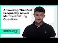 Your matched betting questions answered  outplayedcom