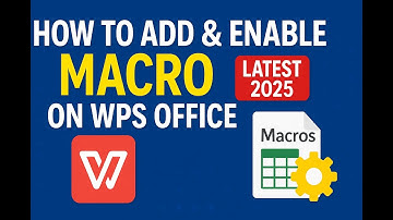 How to Add & Enable Macros on WPS Office !! Latest 2025