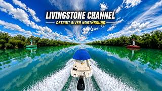Inside the Livingstone Channel | Detroit River Boating