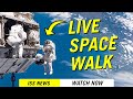 WATCH LIVE: NASA ISS Spacewalk [LIVE CHAT]