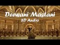 Deewani Mastani 8D Audio Lofi Love Beats Deewani Mastani 8D Audio Lofi Love Beats