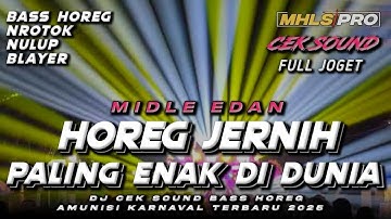 DJ CEK SOUND HOREG FULL BASS JERNIH PALING ENAK FULL JOGET AMUNISI KARNAVAL TERBARU 2025 (MHLS PRO)