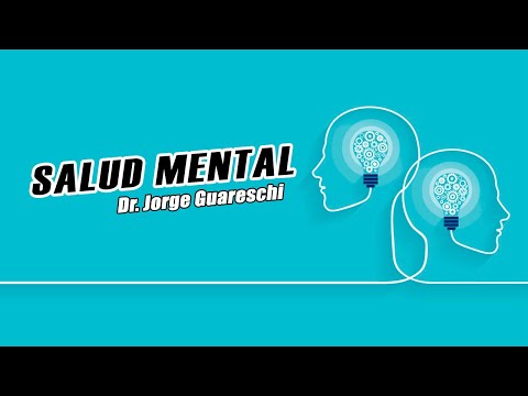 SALUD MENTAL - Dr Jorge Guareschi