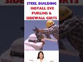 Steel Building Tutorial Install Eve Purlins and Sidewall Girts #steelhouse #steelbuilding #diy