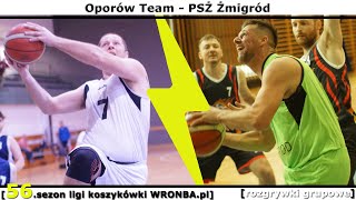 [koszykówka WRONBA, 56.sezon] 20.11.2023: Oporów Team - PSŻ Żmigród