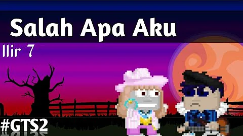 Salah Apa Aku  ~Growtopia Music Video