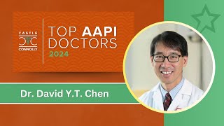 2024 Castle Connolly Top AAPI Doctor: Dr. David Chen