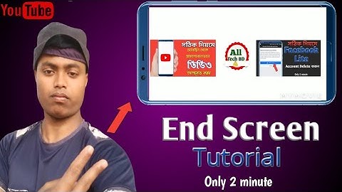 How To Add End Screen On YouTube Video 2021 | Bangla Tutorial.