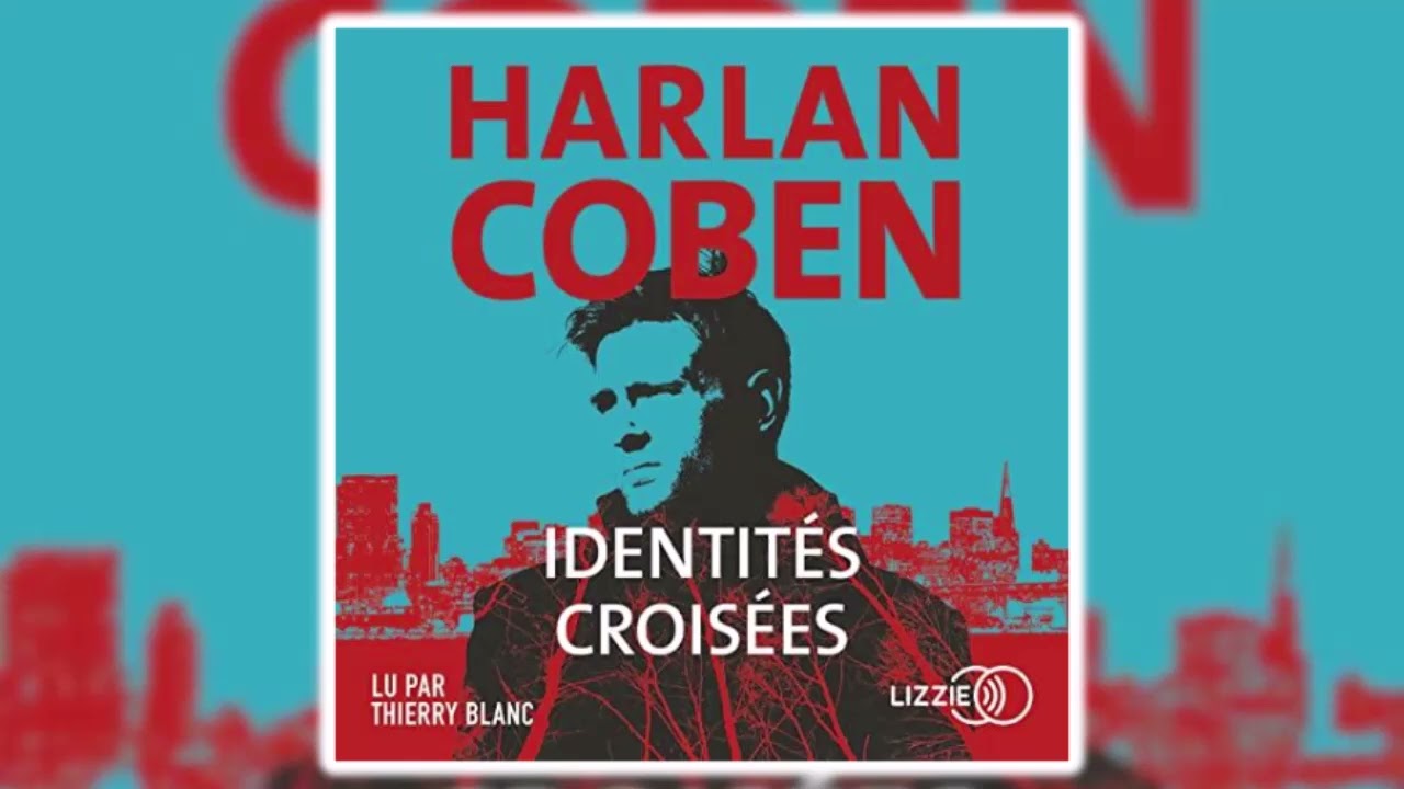 Identités croisées de Harlan Coben | Livres Audio Gratuit Complet