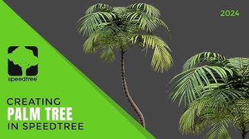 SpeedTree Cinema 9.5 Tutorial : Palm Tree Tutorial