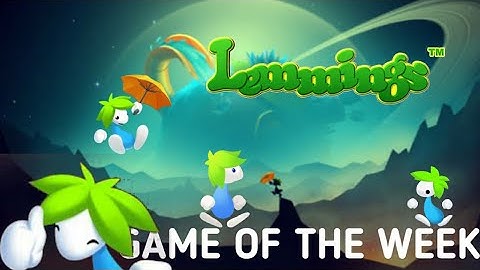 GAME OF THE WEEK / LEMMINGS