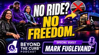 No Ride, No Freedom: Mark Fuglebang on Accessible Transportation